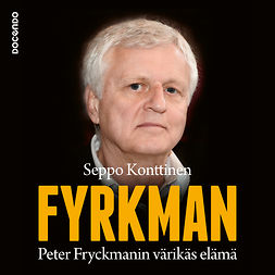 Konttinen, Seppo - Fyrkman: Peter Fryckmanin värikäs elämä, audiobook