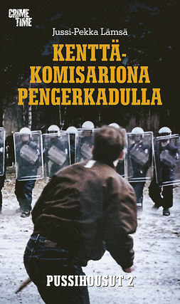 Lämsä, Jussi-Pekka - Kenttäkomisariona Pengerkadulla: Pussihousut II, e-bok