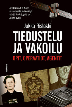 Rislakki, Jukka - Tiedustelu ja vakoilu: Opit, operaatiot, agentit, e-kirja