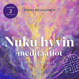 Nevalainen, Sanni - Nuku hyvin -meditaatiot: Koko perheelle, äänikirja