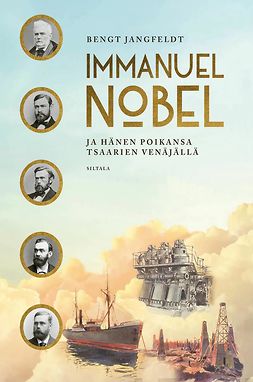 Jangfeldt, Bengt - Immanuel Nobel ja hänen poikansa: tsaarien Venäjällä, ebook