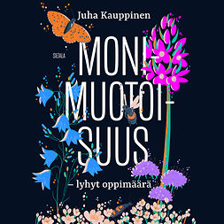 Kauppinen, Juha - Monimuotoisuus - Lyhyt oppimäärä, audiobook