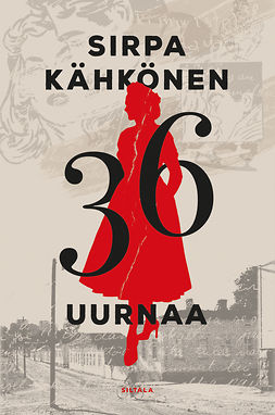 Kähkönen, Sirpa - 36 uurnaa: Väärässä olemisen historia, ebook