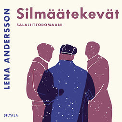 Andersson, Lena - Silmäätekevät: Salaliittoromaani, äänikirja