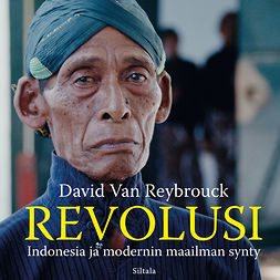 Reybrouck, David Van - Revolusi: Indonesia ja modernin maailman synty, audiobook