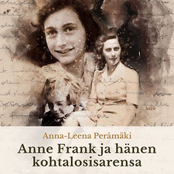 Perämäki, Anna-Leena - Anne Frank ja hänen kohtalosisarensa, äänikirja