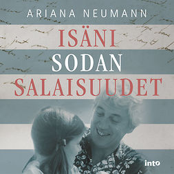 Neumann, Ariana - Isäni sodan salaisuudet, audiobook