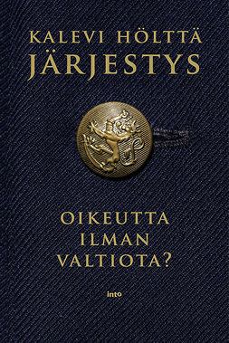 Hölttä, Kalevi - Järjestys: Oikeutta ilman valtiota?, ebook