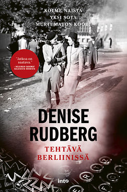 Rudberg, Denise - Tehtävä Berliinissä, e-bok