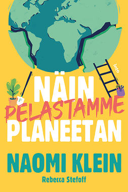 Klein, Naomi - Näin pelastamme planeetan, e-kirja