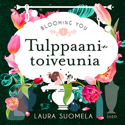 Suomela, Laura - Tulppaanitoiveunia, äänikirja