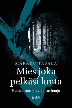 Tasala, Markku - Mies joka pelkäsi lunta, e-bok