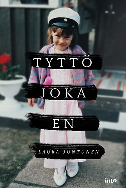 Juntunen, Laura - Tyttö joka en, ebook