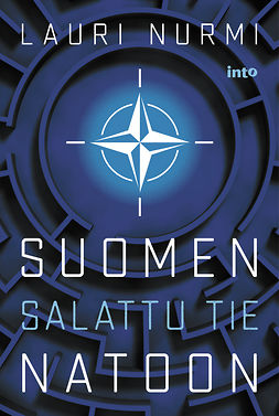 Nurmi, Lauri - Suomen salattu tie Natoon, ebook