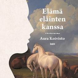 Koivisto, Aura - Elämä eläinten kanssa, audiobook