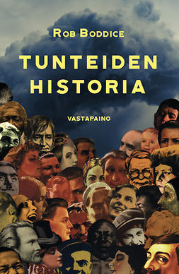 Boddice, Rob - Tunteiden historia, ebook