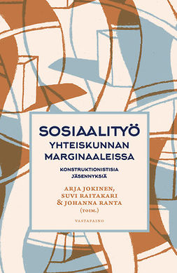 Jokinen, Arja - Sosiaalityö yhteiskunnan marginaaleissa, ebook