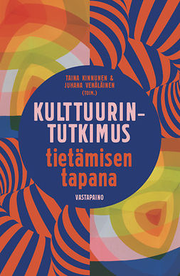 Kinnunen, Taina - Kulttuurintutkimus tietämisen tapana, e-kirja