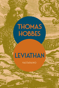 Hobbes, Thomas - Leviathan: eli kirkollisen ja valtiollisen yhteiskunnan aines, muoto ja valta, ebook