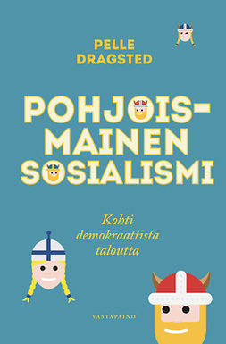 Dragsted, Pelle - Pohjoismainen sosialismi: Kohti demokraattista taloutta, e-kirja