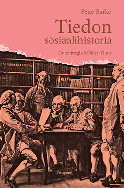 Burke, Peter - Tiedon sosiaalihistoria Gutenbergistä Diderot'hon, ebook