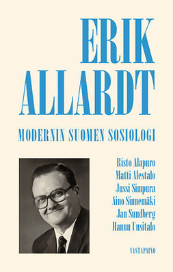 Alapuro, Risto - Erik Allardt: Modernin Suomen sosiologi, e-bok