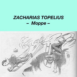 Topelius, Zacharias - Moppe, äänikirja