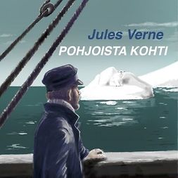 Verne, Jules - Pohjoista kohti, äänikirja