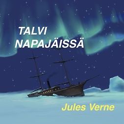Verne, Jules - Talvi napajäissä, äänikirja