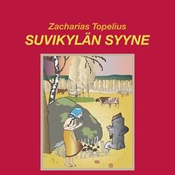 Topelius, Zacharias - Suvikylän Syyne, audiobook