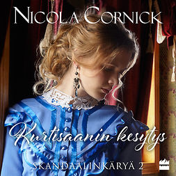 Cornick, Nicola - Kurtisaanin kesytys, audiobook