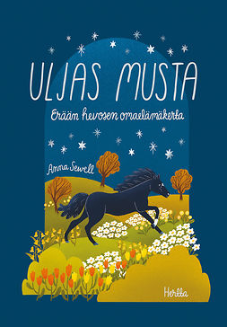Sewell, Anna - Uljas Musta: Erään hevosen omaelämäkerta, e-bok