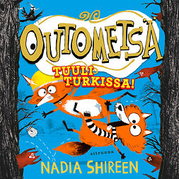 Shireen, Nadia - Outometsä 2 - Tuuli turkissa!, audiobook