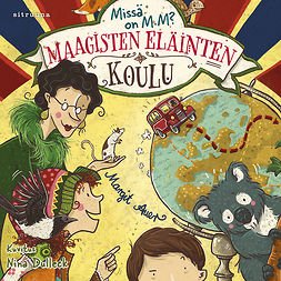 Auer, Margit - Maagisten eläinten koulu 7 - Missä M.M on?, audiobook