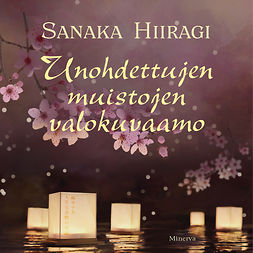 Hiiragi, Sanaka - Unohdettujen muistojen valokuvaamo, audiobook