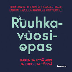 Hannola, Laura - Ruuhkavuosiopas, audiobook