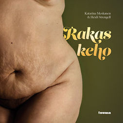 Meskanen, Katarina - Rakas keho, audiobook