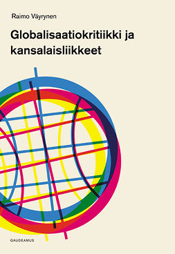 Väyrynen, Raimo - Globalisaatiokritiikki ja kansalaisliikkeet, e-bok