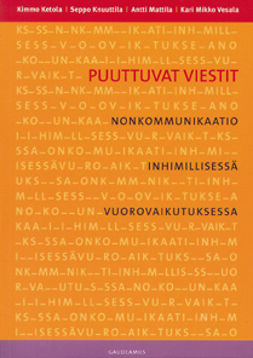 Ketola, Kimmo - Puuttuvat viestit: Nonkommunikaatio inhimillisessä vuorovaikutuksessa, ebook