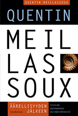 Meillassoux, Quentin - Äärellisyyden jälkeen, ebook