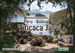 Vattulainen, Hemmo - Peru Bolivia-Titicaca järvi / Valokuvakirja, ebook