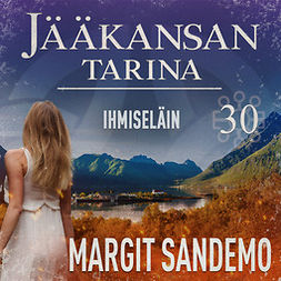 Sandemo, Margit - Ihmiseläin: Jääkansan tarina 30, audiobook