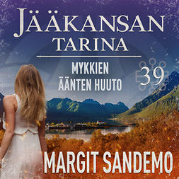 Sandemo, Margit - Mykkien äänten huuto: Jääkansan tarina 39, audiobook