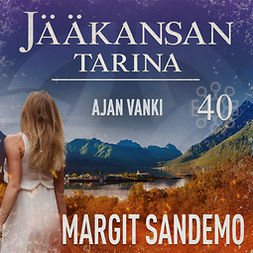Sandemo, Margit - Ajan vanki: Jääkansan tarina 40, äänikirja