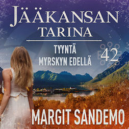 Sandemo, Margit - Tyyntä myrskyn edellä: Jääkansan tarina 42, audiobook