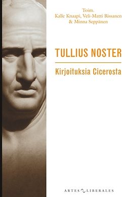 Knaapi, Kalle - Tullius noster: Kirjoituksia Cicerosta, e-kirja