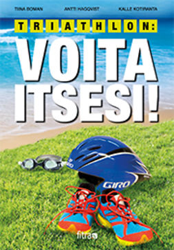 Boman, Tiina - Triathlon: Voita itsesi!, ebook