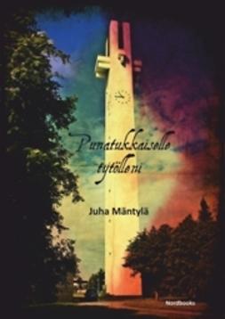 Mäntylä, Juha - Punatukkaiselle tytölleni, ebook