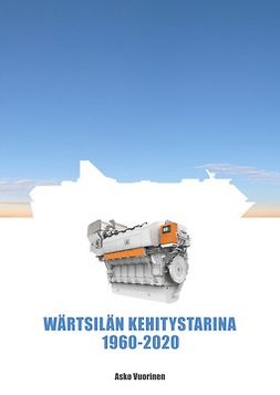 Vuorinen, Asko - Wärtsilän kehitystarina 1960 - 2020, e-kirja