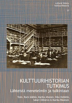 Ahonen, Marika - Kulttuurihistorian tutkimus: Lähteistä menetelmiin ja tulkintaan, e-bok